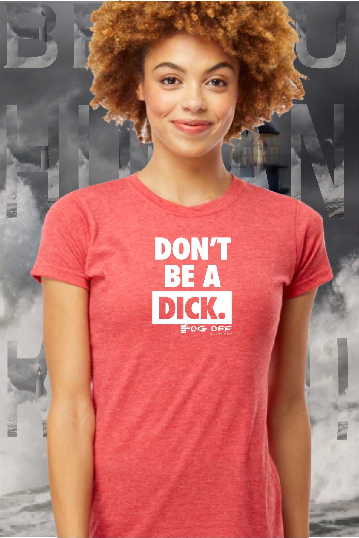 NEW DON'T BE A DICK WOMANS CREW