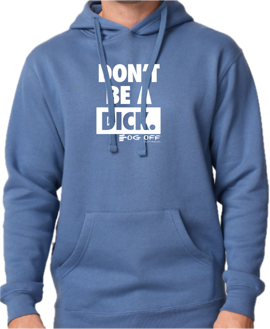 Don't Be A Dick Hoodie 2025