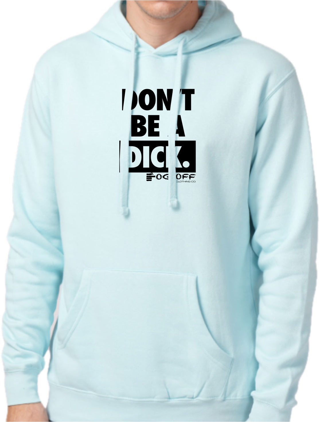 Don't Be A Dick Hoodie 2025