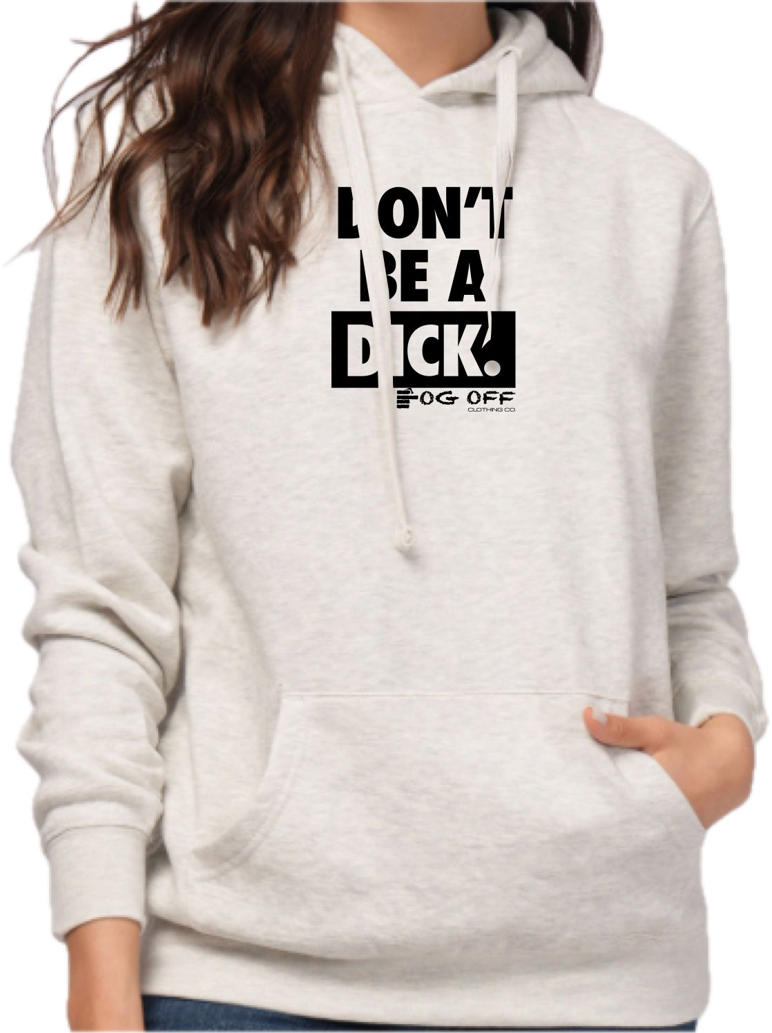 Don't Be A Dick Hoodie 2025